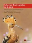 Schweizer Brutvogelatlas 2013–2016: Verbreitung und Bestandsentwicklung der Vögel in der Schweiz und in Fürstentum Liechtenstein [Swiss Breeding Bird Atlas 2013–2016: Distribution and Population Trends of Birds in Switzerland and Liechtenstein]