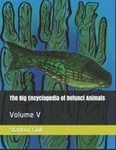 The Big Encyclopedia of Defunct Animals, Volume 5
