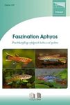 Faszination Aphyos: Prachtkärpflinge Erfolgreich Halten und Züchten [Fascinating Aphyos: Successfully Keeping and Breeding African Rivulines]