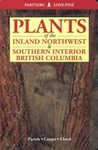 Plants of the Inland Northwest & Southern Interior British Columbia