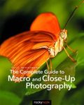 The Complete Guide to Macro and Close-Up Photography