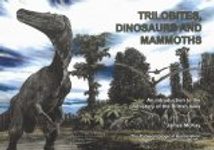 Trilobites, Dinosaurs and Mammoths
