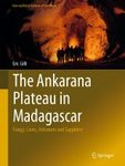 The Ankarana Plateau in Madagascar