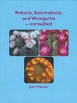 Rebutia, Sulcorebutia, and Weingartia