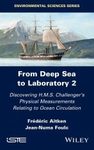 From Deep Sea to Laboratory, Volume 2