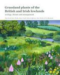 Grassland Plants of the British and Irish Lowlands