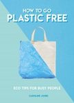How to Go Plastic Free
