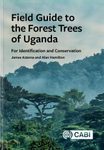 Field Guide to the Forest Trees of Uganda