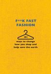 F**k Fast Fashion