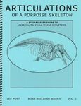 Bone Building Books, Volume 1: Articulations of a Porpoise Skeleton