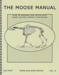 Bone Building Books, Volume 6: The Moose Manual