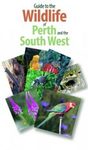 Guide to the Wildlife of Perth and the South West