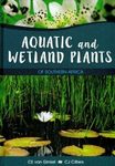 Aquatic and Wetland Plants of Southern Africa