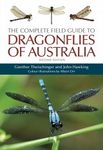 The Complete Field Guide to Dragonflies of Australia