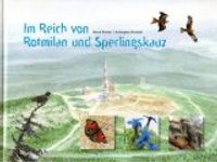 Im Reich von Rotmilan und Sperlingskautz: Naturerleben im Harz und Harzvorland [In the Realm of Red Kites and sparrows: Experiencing Nature in the Harz and Harz Foreland]