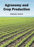 Agronomy and Crop Production