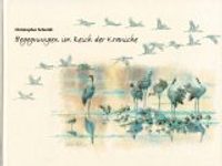 Begegnungen im Reich der Kraniche [Encounters in the Realm of the Cranes]