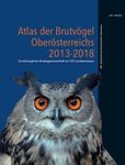Atlas der Brutvögel Oberösterreichs 2013-2018 [Atlas of Breeding Birds in Upper Austria 2013-2018]