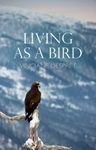 Living as a Bird
