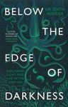 Below the Edge of Darkness