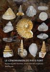 Le Cénomanien du Pays Fort: Richesse des Formes, Diversité des Espèces [The Cenomanian of Pays-Fort: Richness of Forms, Diversity of Species]