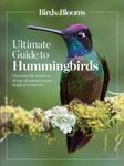 Ultimate Guide to Hummingbirds