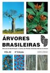 Árvores Brasileiras, Volume 2: Manual de Identificação e Cultivo de Plantas Arbóreas Nativas do Brasil [Brazilian Trees, Volume 2: Identification and Cultivation Manual of Native Brazilian Arboreal Plants]