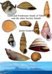 Land and Freshwater Snails of Tahiti and the Other Society Islands