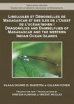Dragonflies and Damselflies of Madagascar and the Western Indian Ocean Islands / Libellules et Demoiselles de Madagascar et des Iles de l'Ouest de l'Océan Indien