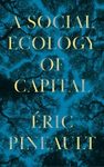 A Social Ecology of Capital