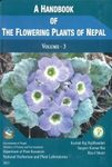 A Handbook of the Flowering Plants of Nepal, Volume 3