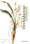 The Genera of Orchidaceae in Hong Kong: 45th Anniversary Commemorative Edition