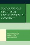 Sociological Studies of Environmental Conflict
