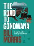 The Road to Gondwana