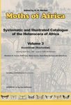 Moths of Africa – Systematic and Illustrated Catalogue of the Heterocera of Africa, Volume 3