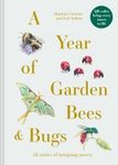 A Year of Garden Bees & Bugs
