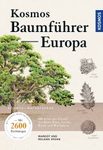 Kosmos-Baumführer Europa: 680 Bäume, 2600 Zeichnungen [Kosmos Tree Guide of Europe: 680 Trees, 2600 Illustrations]