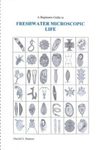 A Beginners Guide to Freshwater Microscopic Life
