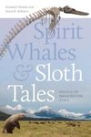 Spirit Whales & Sloth Tales