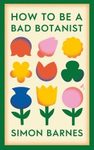 How To Be a Bad Botanist