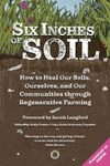 Six Inches of Soil