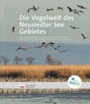 Die Vogelwelt des Neusiedler See-Gebietes [The Bird Life of the Lake Neusiedl Area]