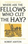 Where Are the Fellows Who Cut the Hay?