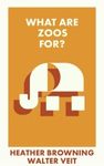 What Are Zoos For?