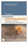 Handbuch Integriertes Schädlingsmanagement in Museen, Archiven und Historischen Gebäuden [Handbook of Integrated Pest Management in Museums, Archives and Historic Houses]
