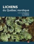 Lichens du Québec Nordique [Lichens of Northern Quebec]