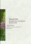Checklist of the Vascular Plants of Burundi / Check-list des Plantes Vasculaires du Burundi