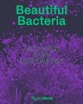 Beautiful Bacteria