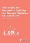 New Insights Into Fundamental Physiology And Peri-natal Adaptation Of Domestic Fowl