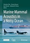 Marine Mammal Acoustics in a Noisy Ocean